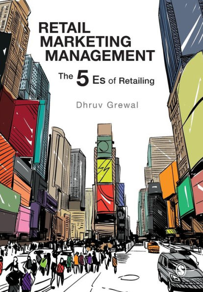 Retail Marketing Management: The 5 Es of Retailing / Edition 1
