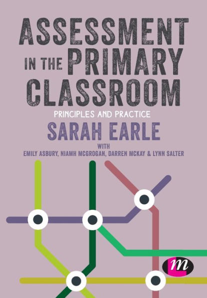 Assessment in the Primary Classroom: Principles and practice / Edition 1