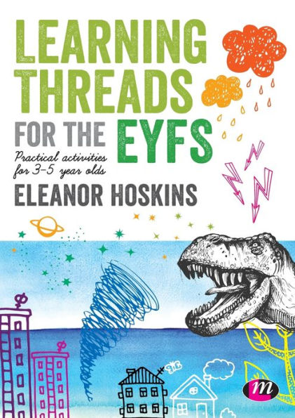 Learning Threads for the EYFS: Practical activities for 3-5 year olds / Edition 1