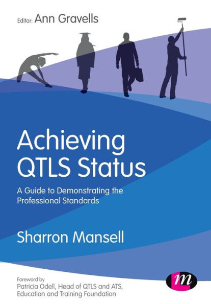 Achieving QTLS status: A guide to demonstrating the Professional Standards / Edition 1