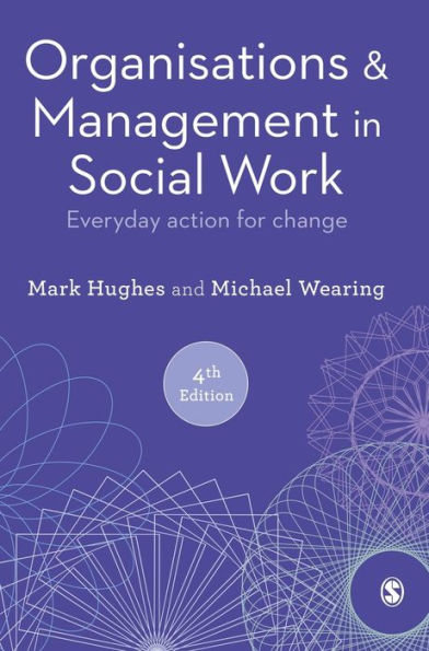 Organisations and Management Social Work: Everyday Action for Change