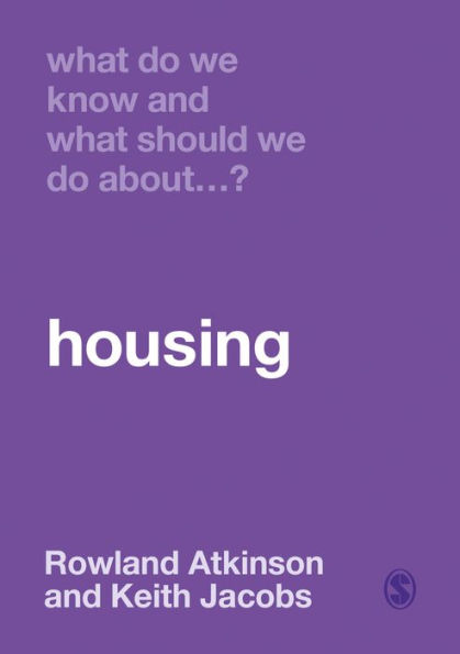 What Do We Know and What Should We Do About Housing? / Edition 1