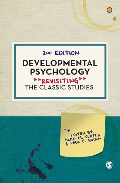 Developmental Psychology: Revisiting the Classic Studies by Alan M ...