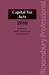 Title: Capital Tax Acts 2018, Author: Michael Buckley