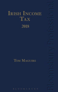 Title: Irish Income Tax 2018, Author: Tom Maguire