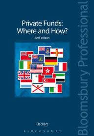 Title: Private Funds: Where and How?, Author: Dechert LLP
