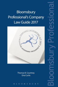 Title: Bloomsbury Professional's Company Law Guide 2017, Author: Thomas B. Courtney