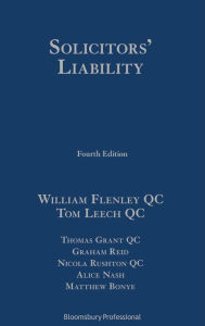 Title: The Law of Solicitors' Liabilities / Edition 4, Author: William Flenley QC