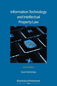 Title: Information Technology and Intellectual Property Law, Author: David Bainbridge