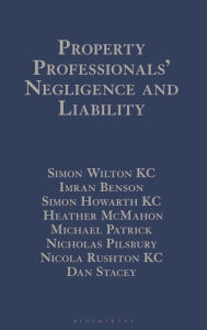 Title: Property Professionals' Negligence and Liability, Author: Simon Wilton