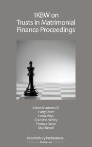 Title: 1KBW on Trusts in Matrimonial Finance Proceedings, Author: Richard Harrison KC