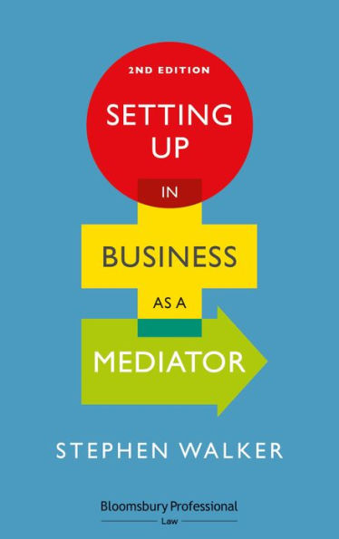 Setting Up in Business as a Mediator / Edition 2