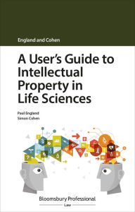 Title: A User's Guide to Intellectual Property in Life Sciences, Author: Paul England