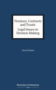 Title: Pensions, Contracts and Trusts: Legal Issues on Decision Making, Author: David Pollard