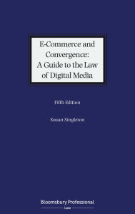 Title: E-Commerce and Convergence: A Guide to the Law of Digital Media, Author: Susan Singleton