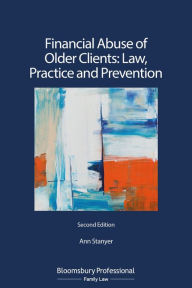 Title: Financial Abuse of Older Clients: Law, Practice and Prevention, Author: Ann Stanyer