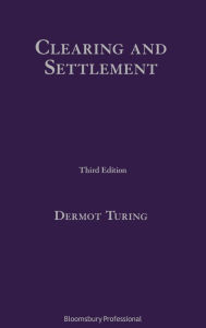 Title: Clearing and Settlement / Edition 3, Author: Dermot Turing