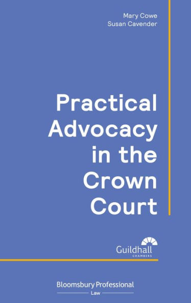 Practical Advocacy the Crown Court