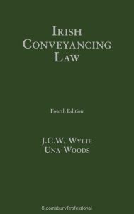 Title: Irish Conveyancing Law, Author: J C W Wylie