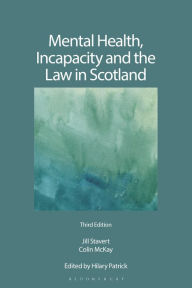 Title: Mental Health, Incapacity and the Law in Scotland, Author: Jill Stavert