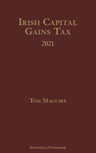 Title: Irish Capital Gains Tax 2021, Author: Tom Maguire