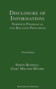 Title: Disclosure of Information: Norwich Pharmacal and Related Principles, Author: Simon Bushell