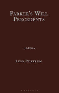 Title: Parker's Will Precedents, Author: Leon Pickering