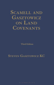 Title: Scamell and Gasztowicz on Land Covenants, Author: Steven Gasztowicz KC