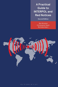 Title: A Practical Guide to INTERPOL and Red Notices, Author: Ben Brandon