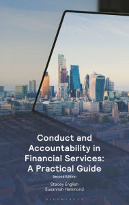 Title: Conduct and Accountability in Financial Services: A Practical Guide, Author: Stacey English