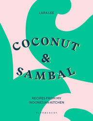 French books free download Coconut & Sambal: Recipes from my Indonesian Kitchen