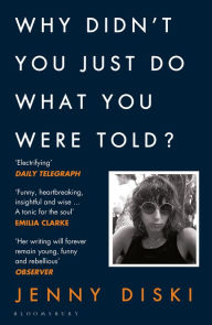 Title: Why Didn't You Just Do What You Were Told?, Author: Jenny Diski