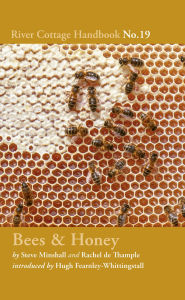 Title: Bees & Honey: River Cottage Handbook No.19, Author: Rachel de Thample