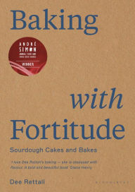 Title: Baking with Fortitude: Winner of the André Simon Food Award 2021, Author: Dee Rettali