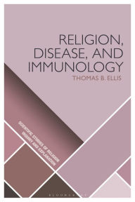 Title: Religion, Disease, and Immunology, Author: Thomas B. Ellis