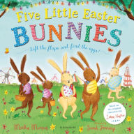 Title: Five Little Easter Bunnies: A Lift-the-Flap Adventure, Author: Martha Mumford