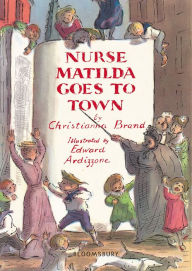 Title: Nurse Matilda Goes to Town, Author: Christianna Brand