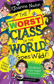 Title: The Worst Class in the World Goes Wild!, Author: Joanna Nadin