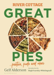 Title: River Cottage Great Pies: pasties, puds and more, Author: Gelf Alderson