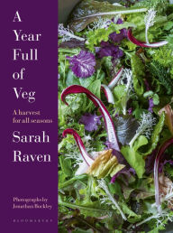 Title: A Year Full of Veg: A Harvest for All Seasons, Author: Sarah Raven