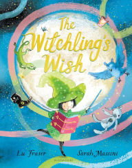 Title: The Witchling's Wish, Author: Lu Fraser