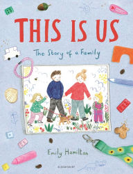 Title: This is Us: The Story of a Family, Author: Emily Hamilton