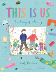 Title: This is Us: The Story of a Family, Author: Emily Hamilton