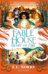 Title: Fablehouse: Heart of Fire, Author: Emma Norry