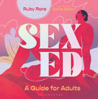 Title: Sex Ed: A Guide for Adults, Author: Ruby Rare