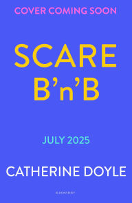 Title: Scare B'n'B, Author: Catherine Doyle