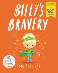 Title: Billy's Bravery: A brand new Big Bright Feelings picture book exclusive for World Book Day, Author: Tom Percival