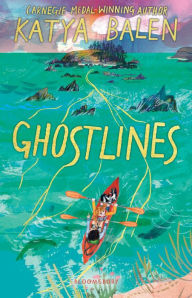 Title: Ghostlines, Author: Katya Balen