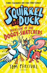 Ebooks for mobile phones free download Squirrel and Duck: Invasion of the Doggy-Snatchers (English literature) by Tom Percival