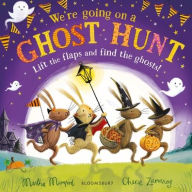Title: We're Going on a Ghost Hunt: A Halloween Lift-the-Flap Adventure, Author: Martha Mumford